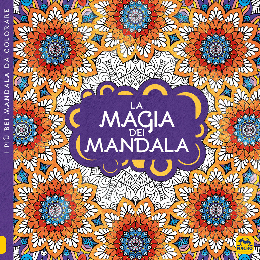 La magia dei mandala. I quaderni dell'Art Therapy. Disegni da colorare