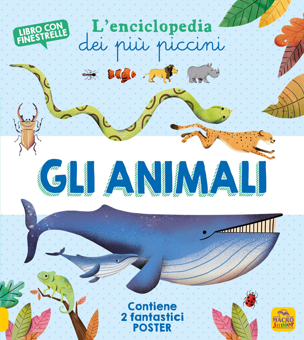 Gli animali. L'enciclopedia dei più piccini