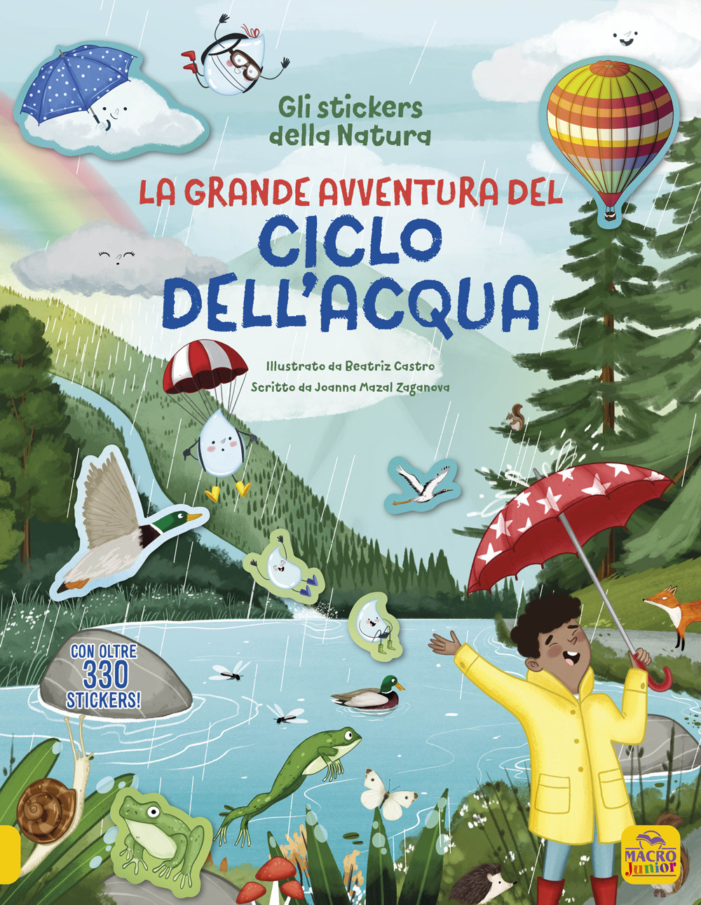 La grande avventura del ciclo dell'acqua. Con oltre 330 stickers!