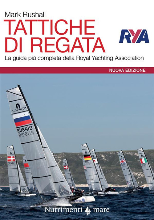 Tattiche di regata. La guida più completa della Royal Yachting Association
