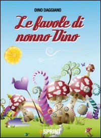 Le favole di nonno Dino. Vol. 1
