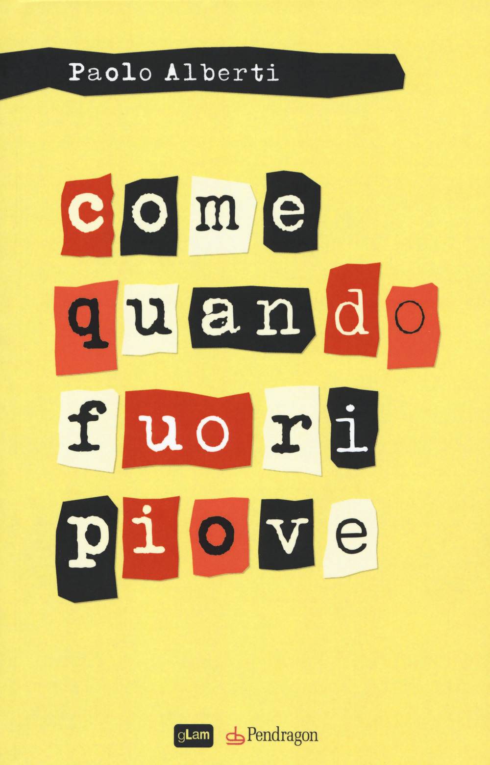 Come quando fuori piove