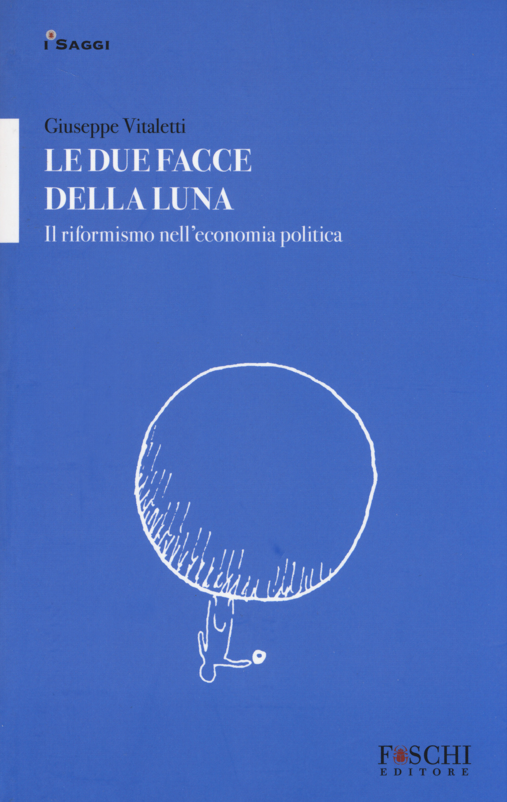 Le due facce della luna. Il riformismo nell'economia politica