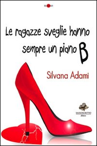 Le ragazze sveglie hanno sempre un piano B