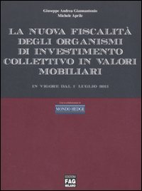 La nuova fiscalità degli organismi di investimento collettivo in valori mobiliari in vigore dal 1° luglio 2011