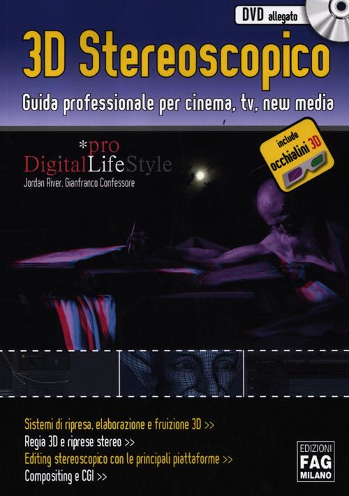 3D stereoscopico. Guida professionale per cinema, Tv, new media