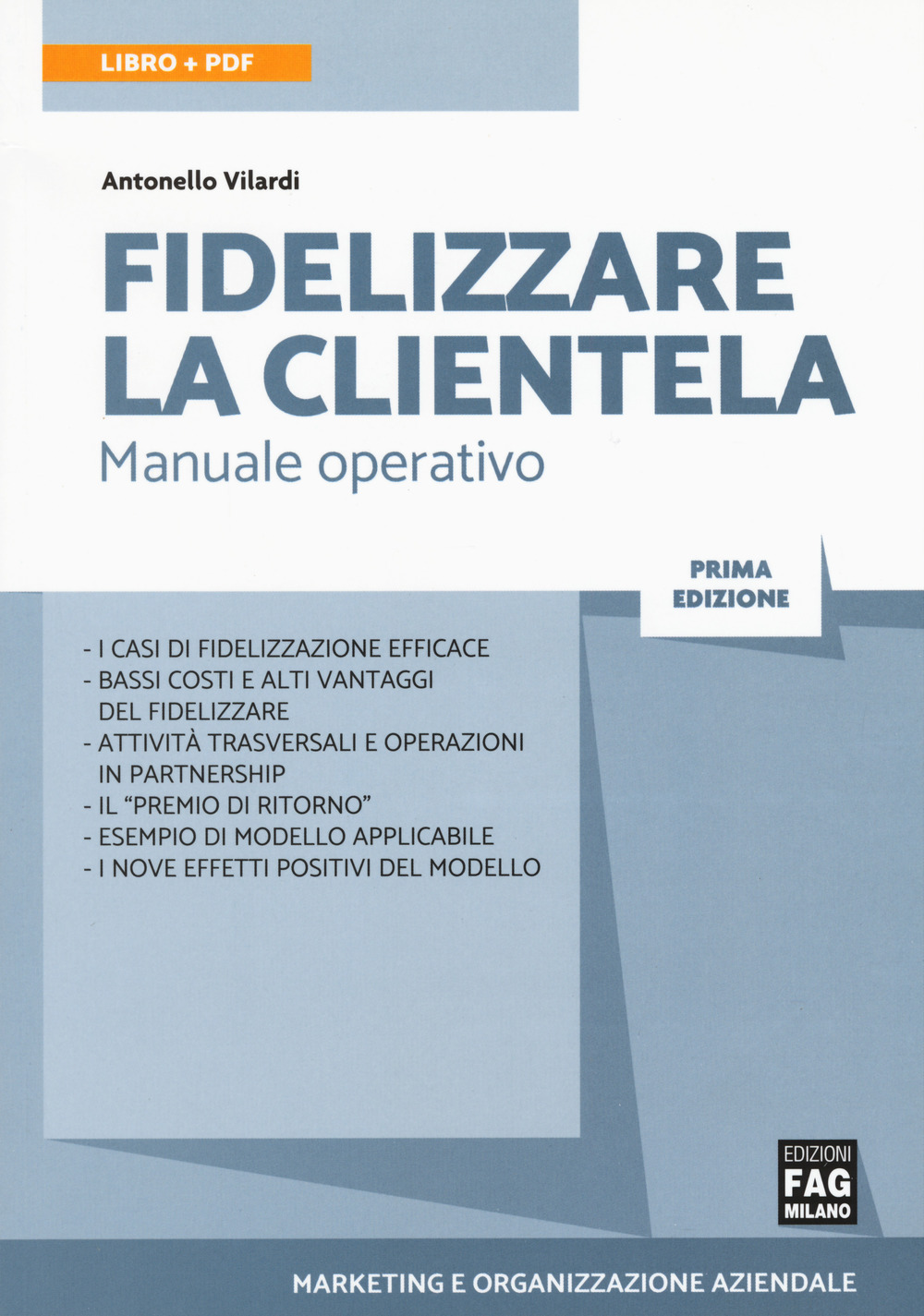 Fidelizzare la clientela. Manuale operativo
