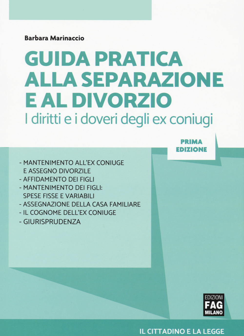 Guida pratica alla separazione e al divorzio. I diritti e i doveri degli ex coniugi