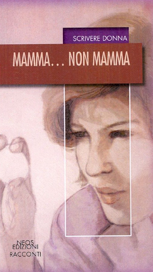 Mamma... non mamma