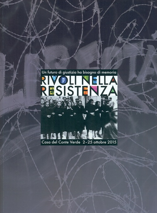 Rivoli nella resistenza. Un futuro di giustizia ha bisogno di memoria