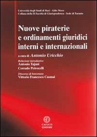Nuove piraterie e ordinamenti giuridici interni e internazionali