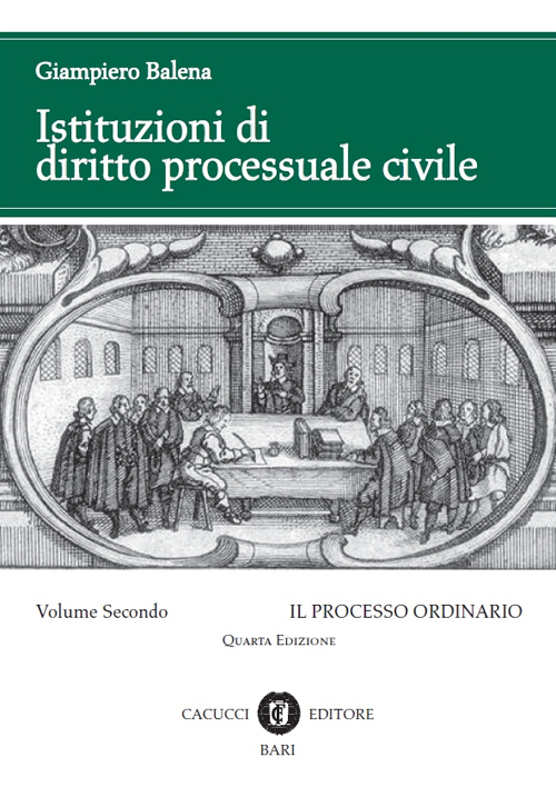 Istituzioni di diritto processuale civile. Vol. 2: Il processo ordinario