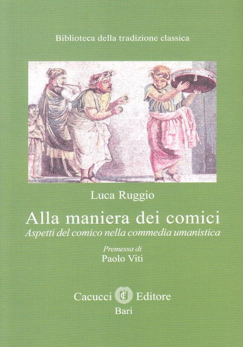 Alla maniera dei comici. Aspetti del comico nella commedia umanistica