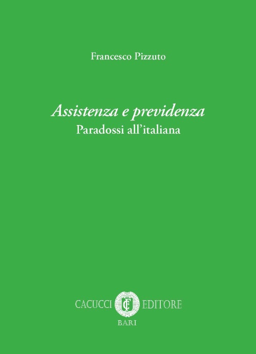Assistenza e previdenza. Paradossi all’italiana
