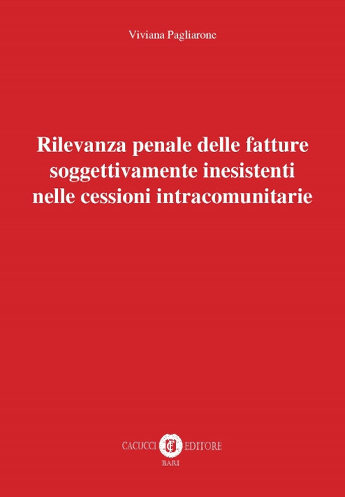 Rilevanza penale delle fatture soggettivamente inesistenti nelle cessioni intracomunitarie