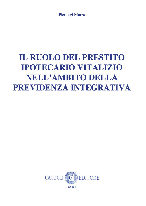 Il ruolo del prestito ipotecario vitalizio nell'ambito della previdenza integrativa