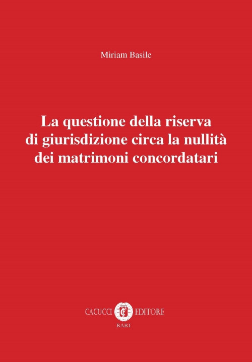 La questione della riserva di giurisdizione circa la nullità dei matrimoni concordatari
