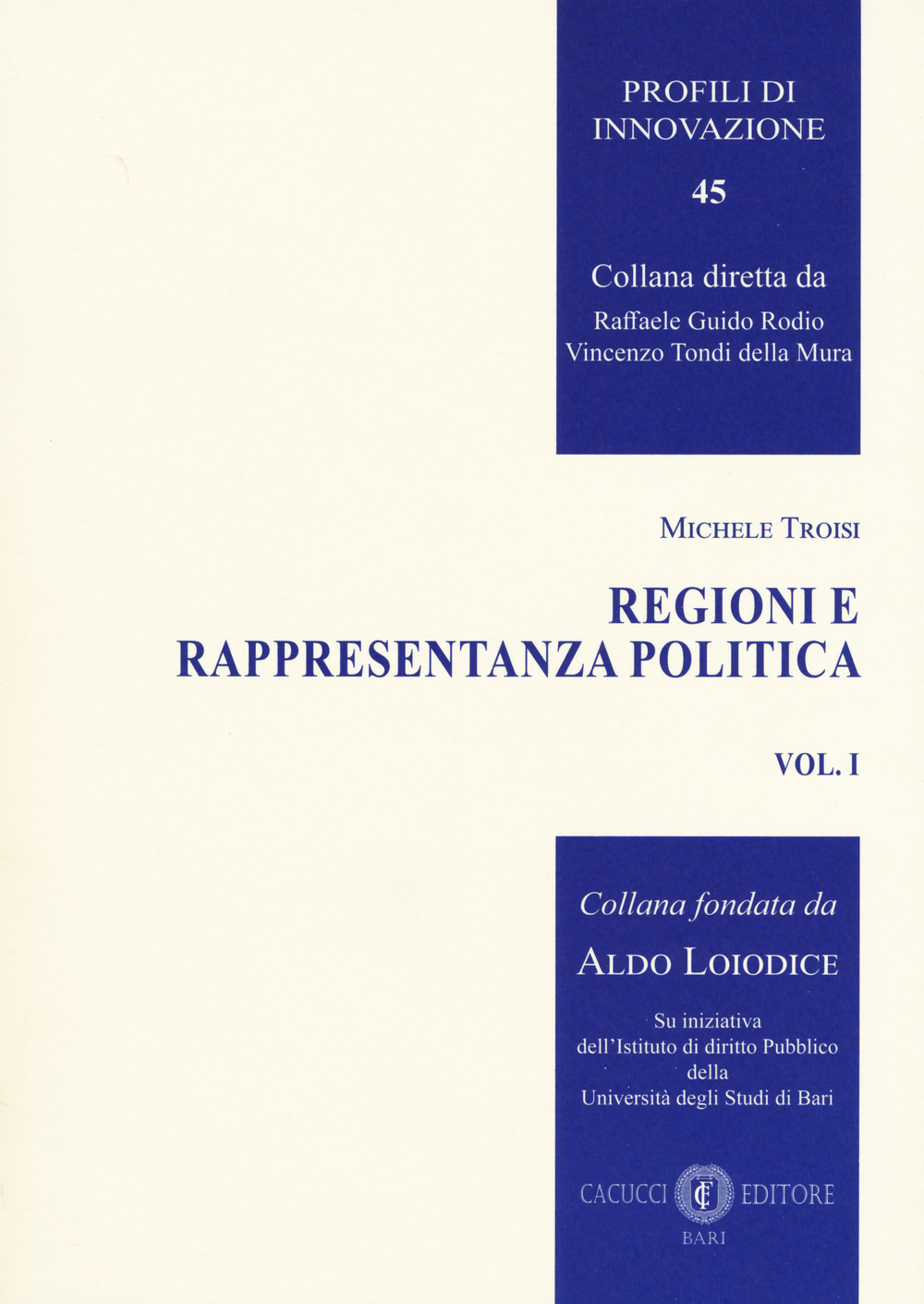 Regioni e rappresentanza politica. Vol. 1