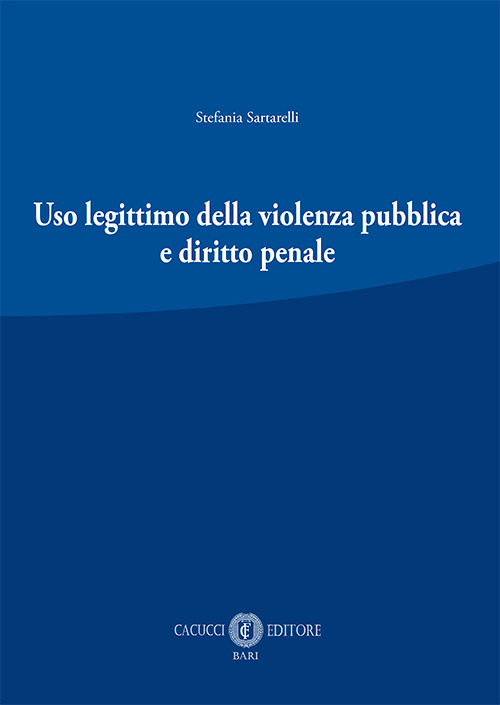 Uso legittimo della violenza pubblica e diritto penale