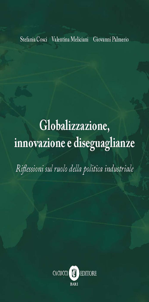 Globalizzazione, innovazione e diseguaglianze. Riflessioni sul ruolo della politica industriale