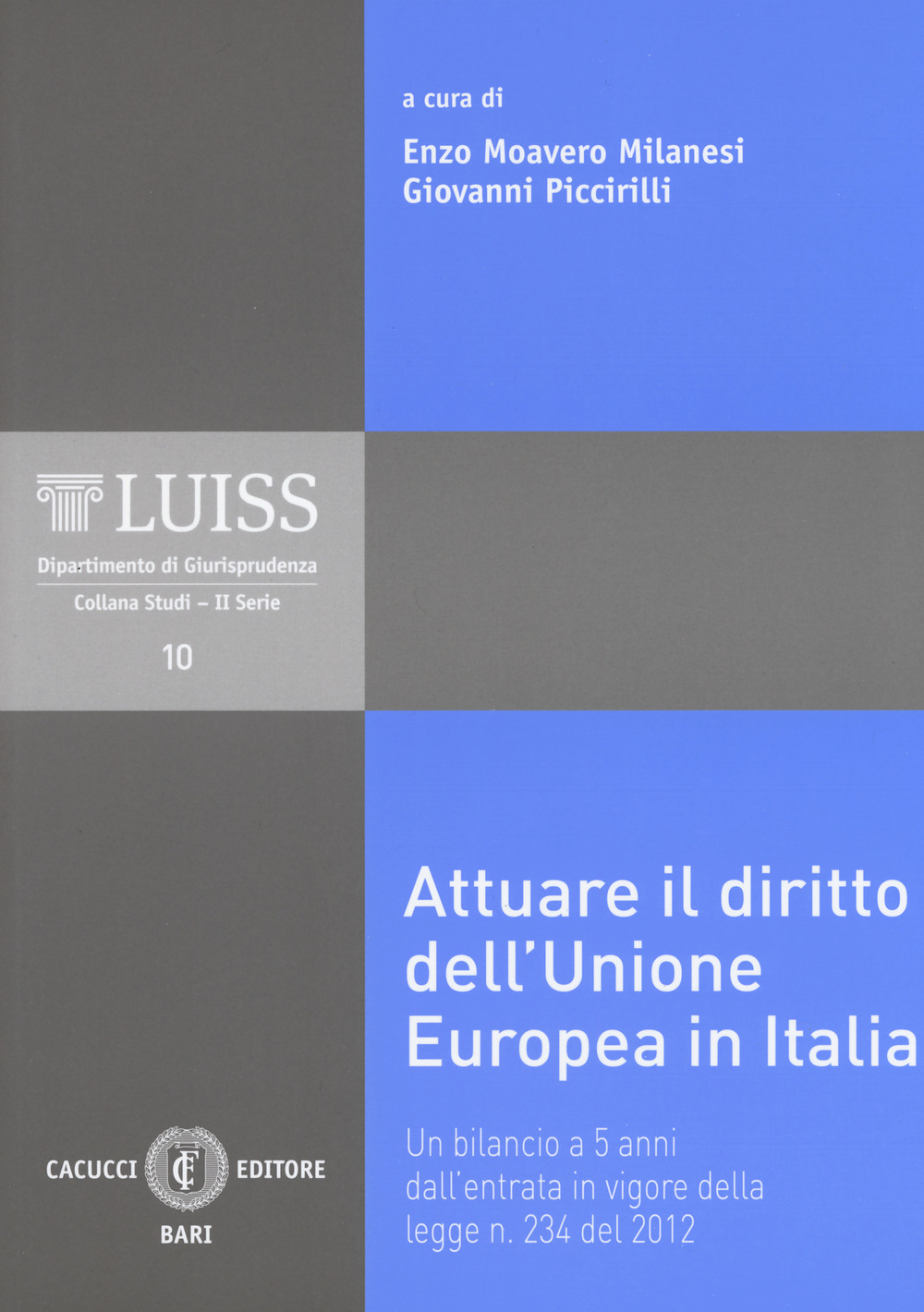 Attuare il diritto dell’Unione Europea in Italia. Un bilancio a 5 anni dall’entrata in vigore della legge n. 234 del 2012