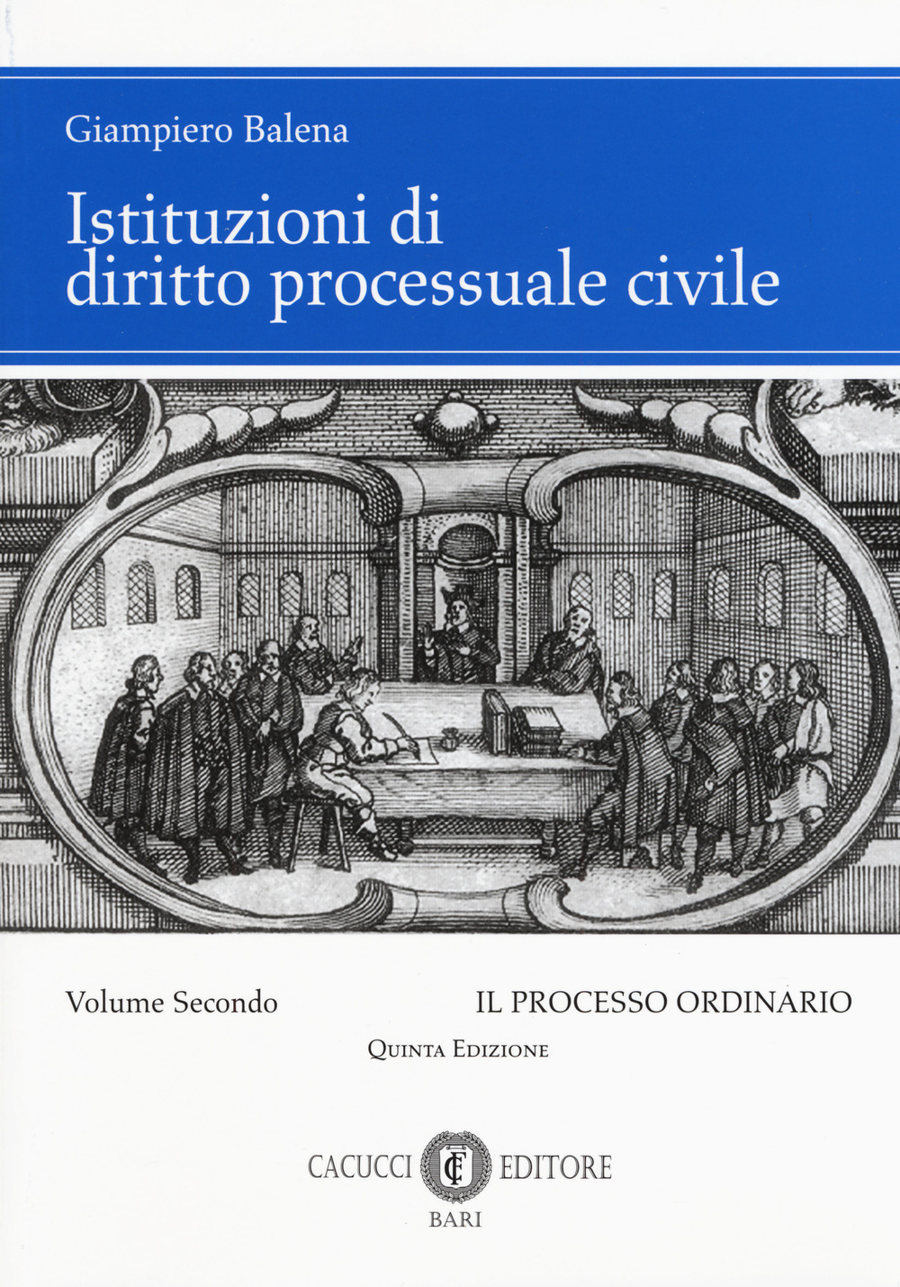 Istituzioni di diritto processuale civile. Vol. 2: Il processo ordinario