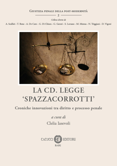 La cd. legge 'spazzacorrotti'. Croniche innovazioni tra diritto e processo penale