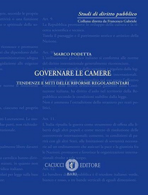 Governare le Camere. Tendenze e miti delle riforme regolamentari