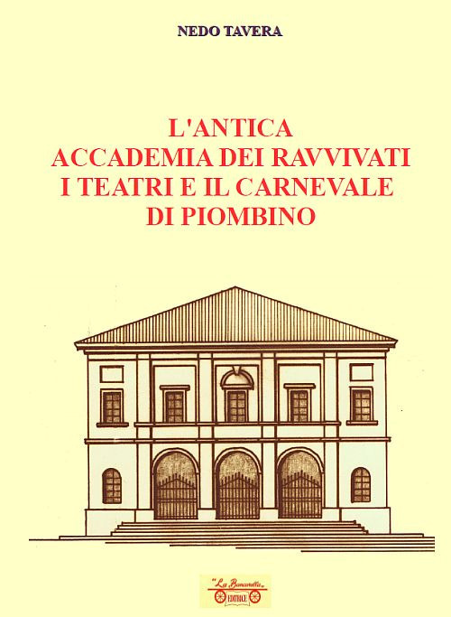 L'antica accademia dei ravvivati i teatri e il carnevale di Piombino