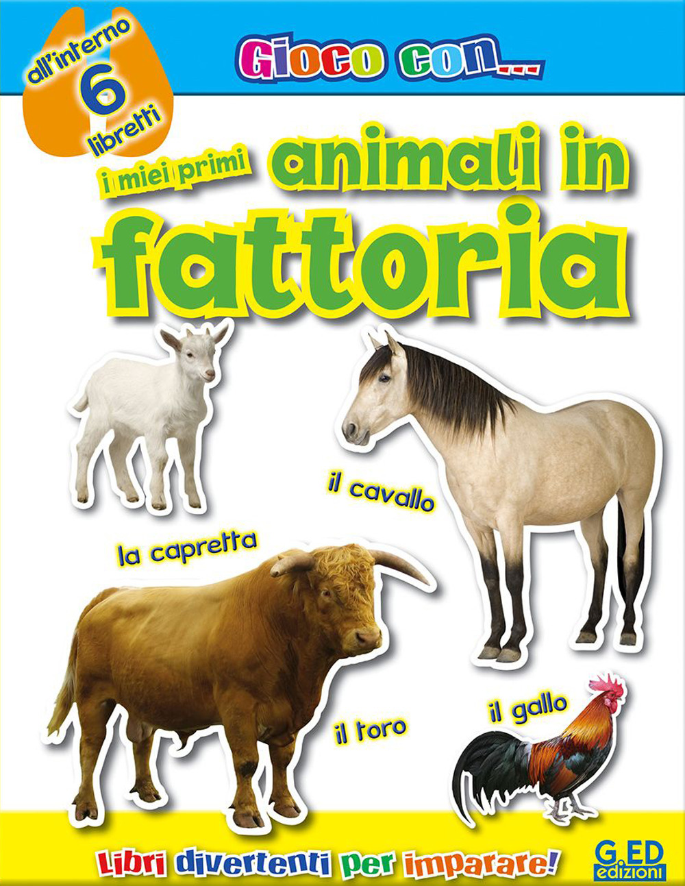 I miei primi animali in fattoria