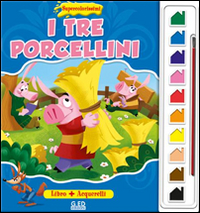 I tre porcellini. Supercolorissimi