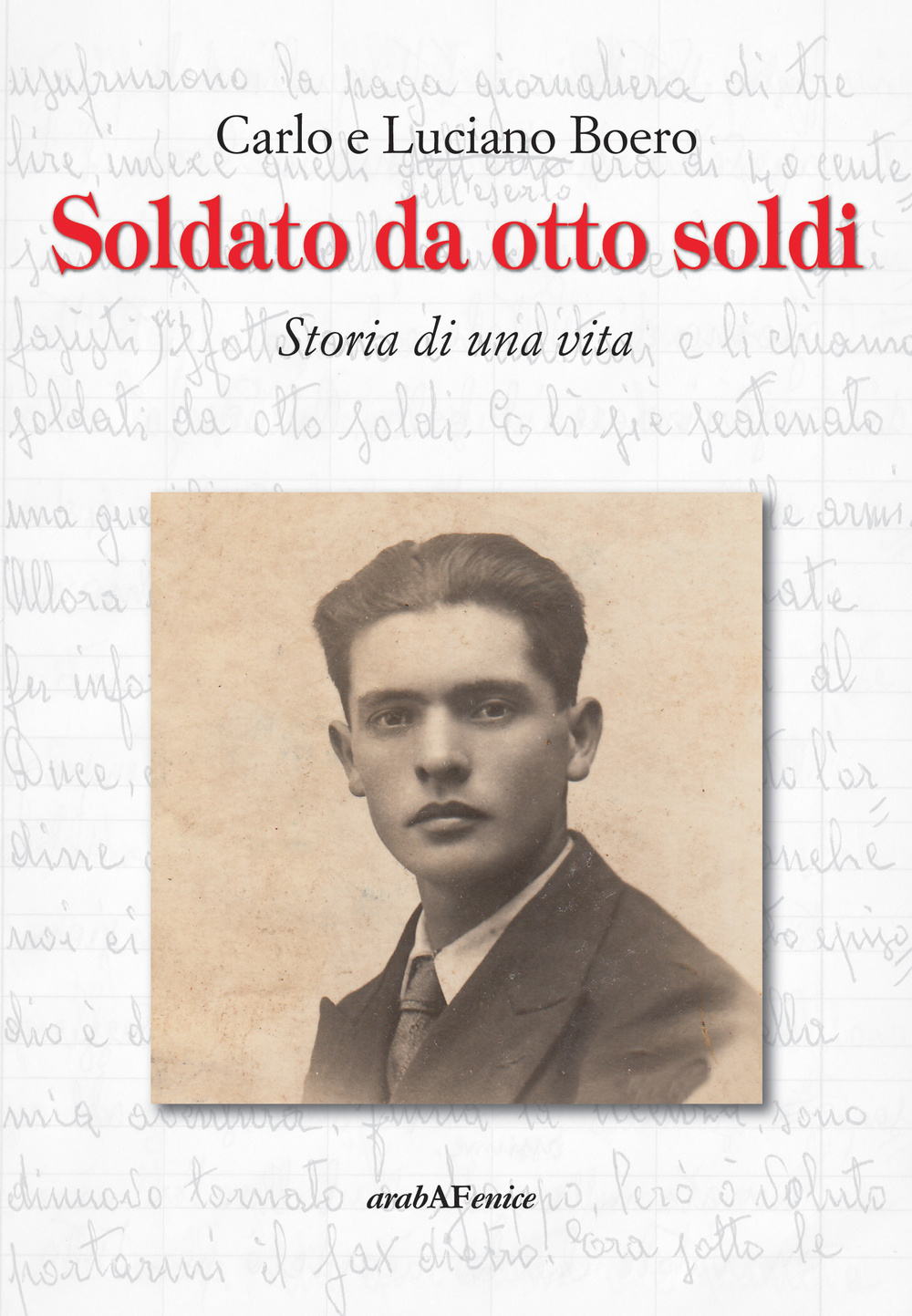 Soldato da otto soldi. Storia di una vita