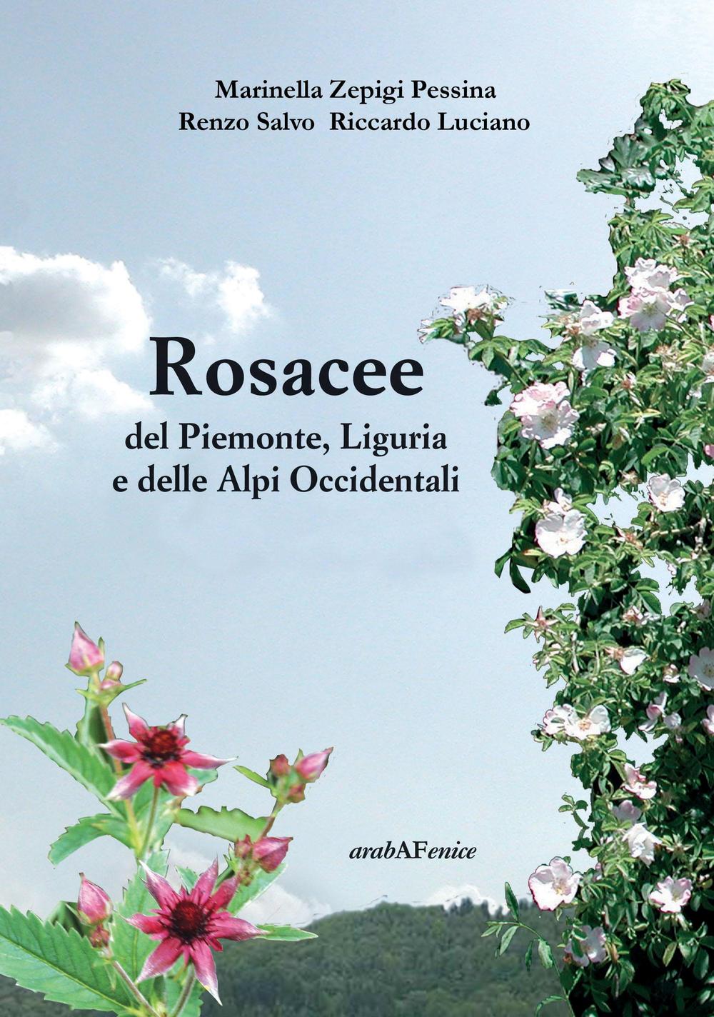 Rosacee del Piemonte. Liguria e delle Alpi Occidentali