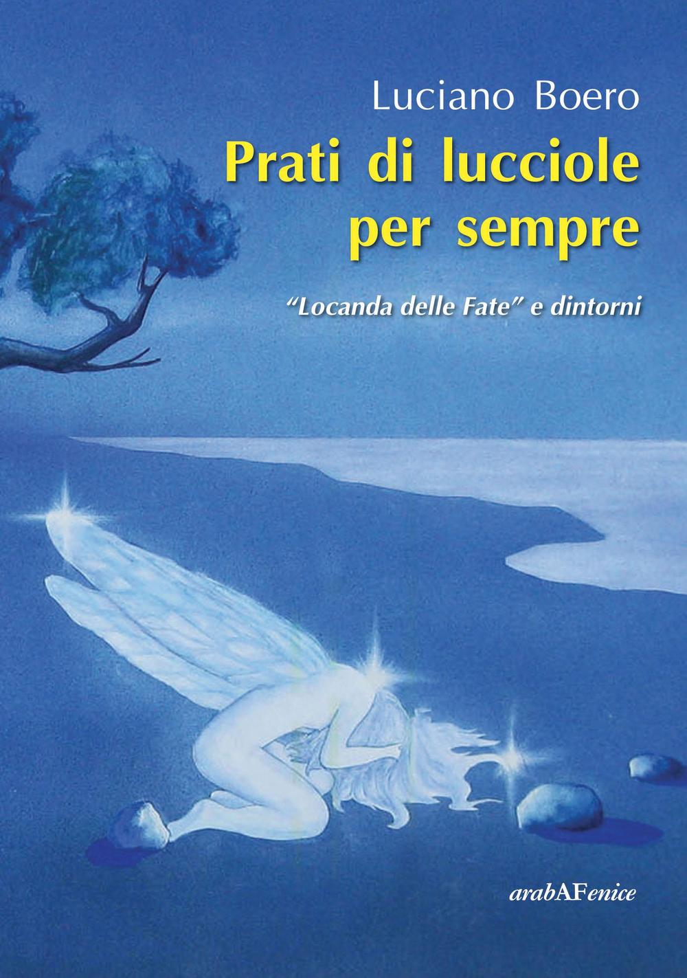 Prati di lucciole per sempre. «Locanda delle Fate» e dintorni