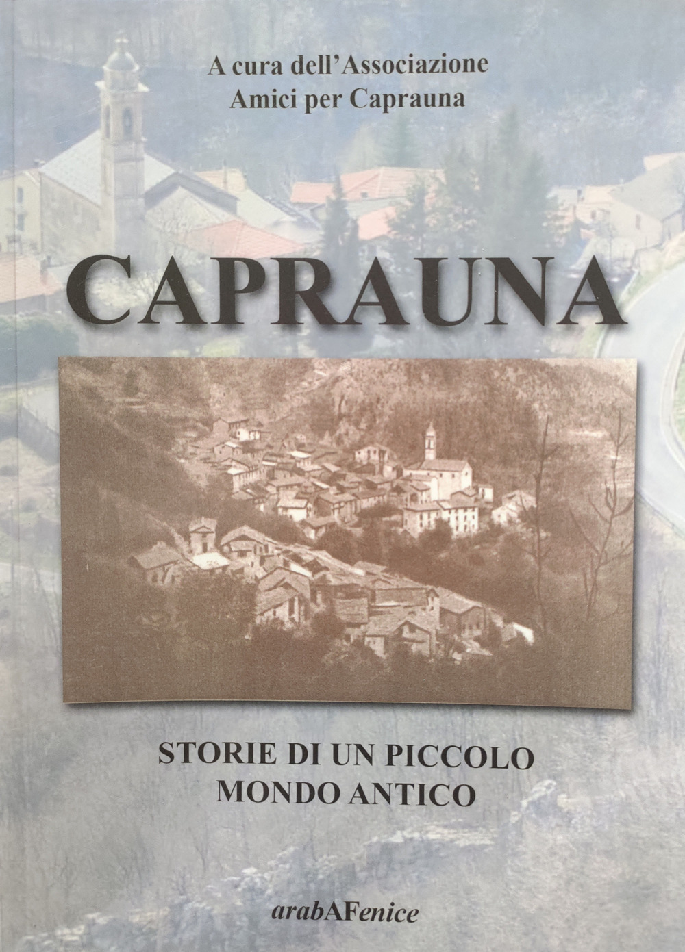 Caprauna. Storie di un piccolo mondo antico