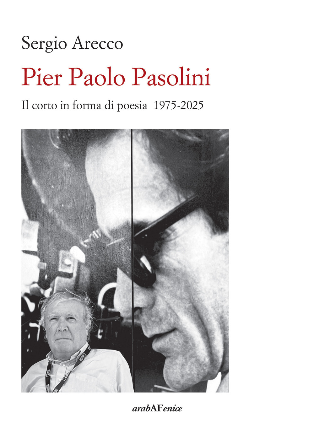 Pier Paolo Pasolini. Il corto in forma di poesia 1975-2025