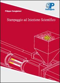 Guida alla regolazione ed ottimazione dello stampaggio ad iniezione