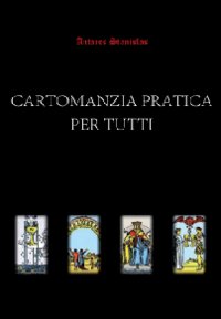 Cartomanzia pratica per tutti
