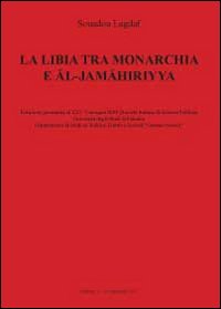 La Libia tra monarchia e Al-Jamahiriyya