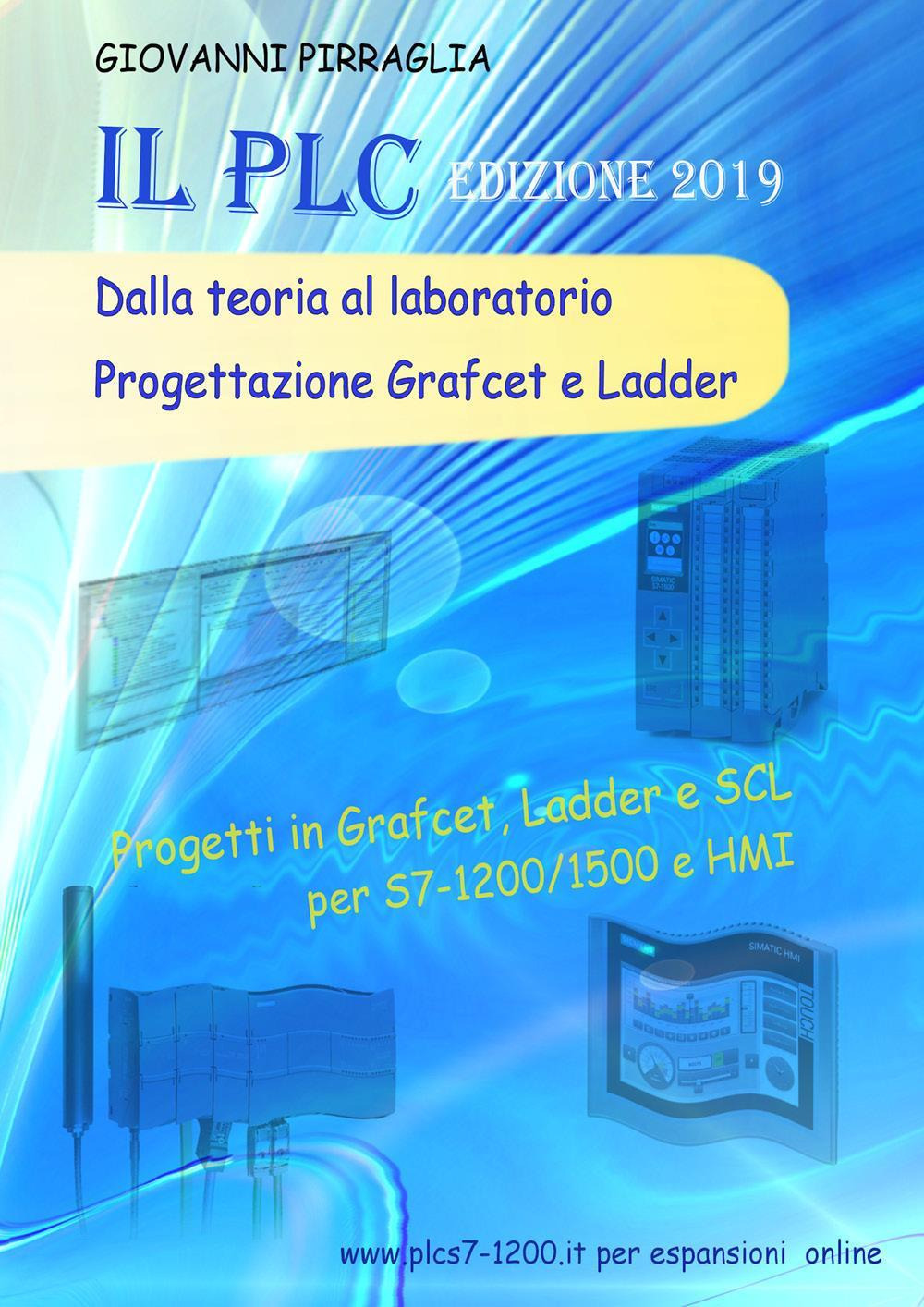 Il PLC dalla teoria al laboratorio. Progettazione Grafcet e Ladder