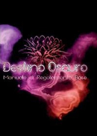 Destino oscuro. Manuale di regolamento base