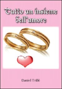 Tutto un insieme dell'amore