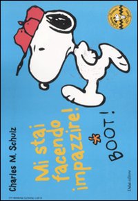 Mi stai facendo impazzire! Celebrate Peanuts 60 years. Vol. 18