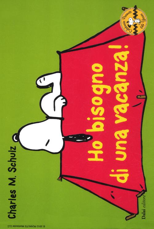 Ho bisogno di una vacanza! Celebrate Peanuts 60 years. Vol. 27