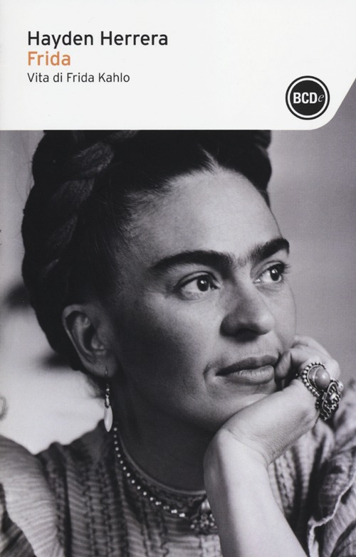 Frida. Vita di Frida Kahlo