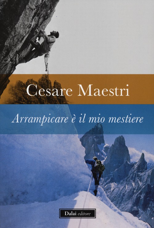 Arrampicare è il mio mestiere