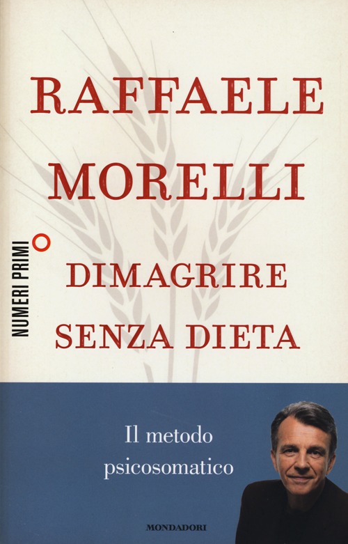 Dimagrire senza dieta. Il metodo psicosomatico