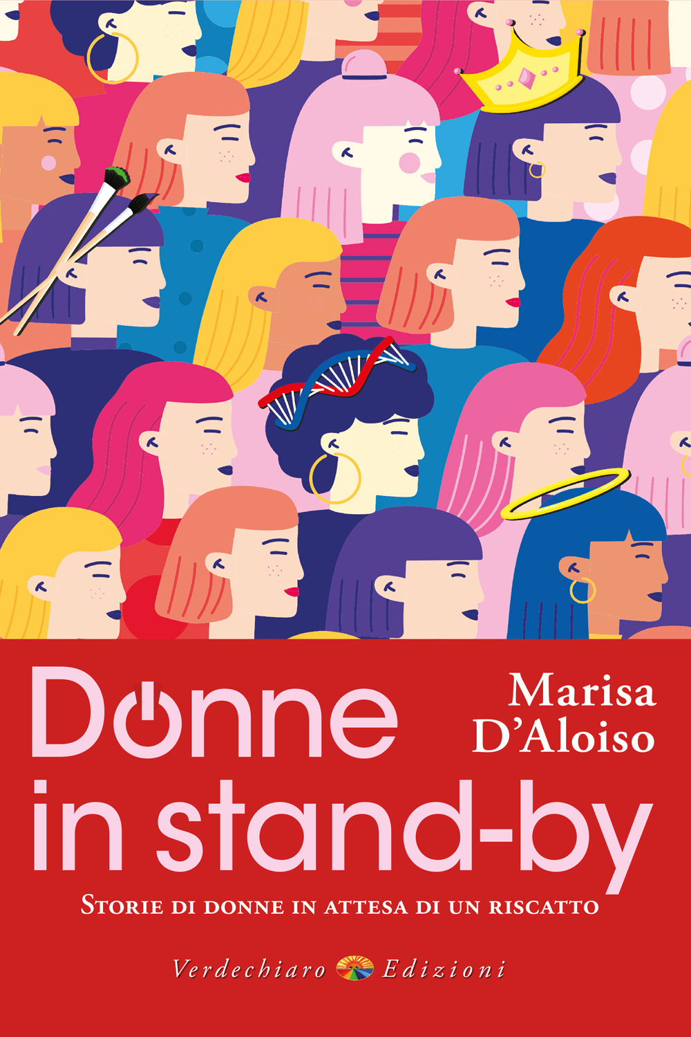 Donne in stand-by. Storie di donne in attesa di un riscatto