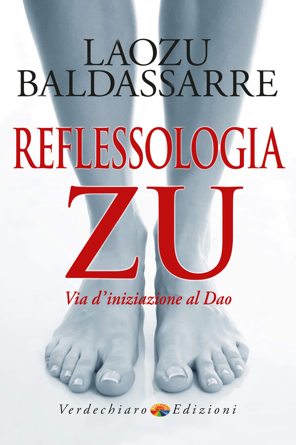 Reflessologia Zu. «Via d'iniziazione al Dao»