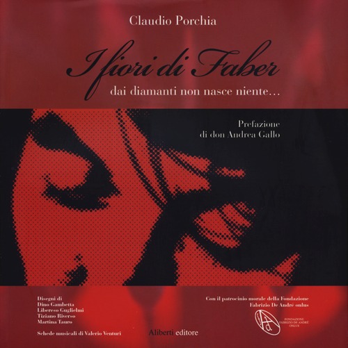 I fiori di Faber. Dai diamanti non nasce niente